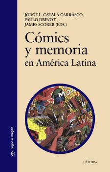 Libro Cómics Y Memoria En América Latina De Catalá Carrasco