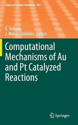 Libro Computational Mechanisms Of Au And Pt Catalyzed Rea...