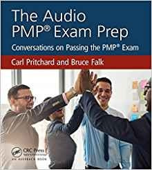 The Audio Pmp® Exam Prep Conversations On Passing The Pmp®