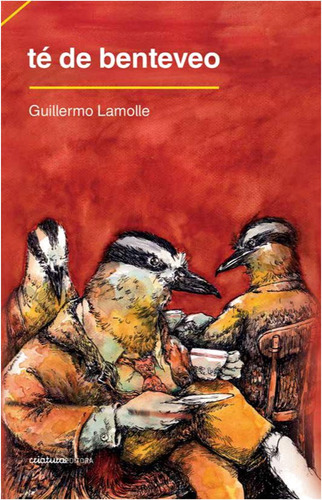 Te  De  Benteveo  /  Guillermo  Lamolle