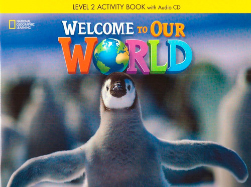 Welcome to Our World 2: Workbook + Audio CD, de Sullivan, Jill. Editora Cengage Learning Edições Ltda. em inglês, 2014