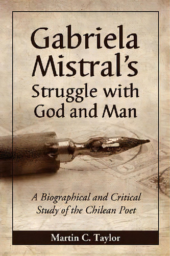 Gabriela Mistral's Struggle With God And Man, De Martin C. Taylor. Editorial Mcfarland Co Inc, Tapa Blanda En Inglés