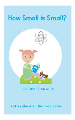 Libro How Small Is Small: The Story Of An Atom - Thomas, ...