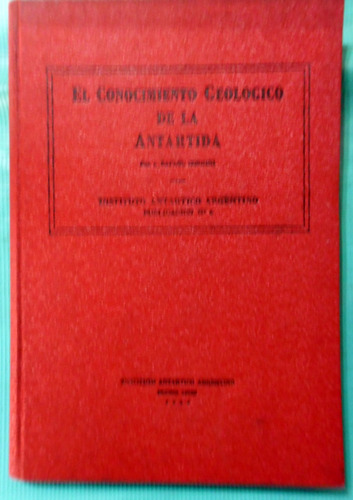 El Conocimiento Geológico De La Antártida - 1959