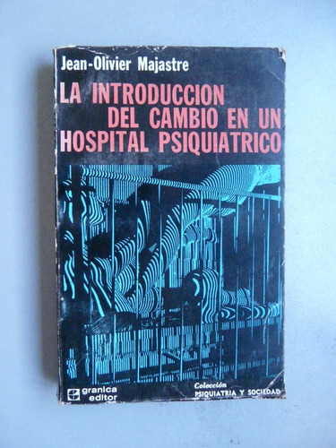 La Introducción Del Cambio En Un Hospital Psiquiátrico