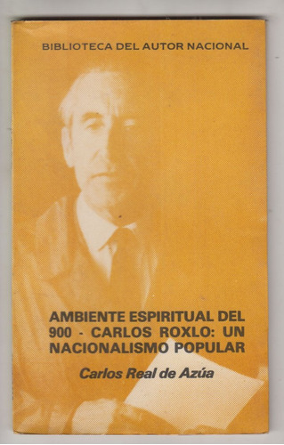 Real De Azua Ambiente Espiritual Del 900 Carlos Roxlo 1984