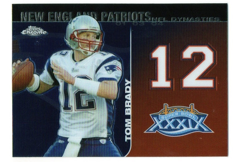 2008 Topps Chrome Dynasties Sb X X X I X Tom Brady Patriots