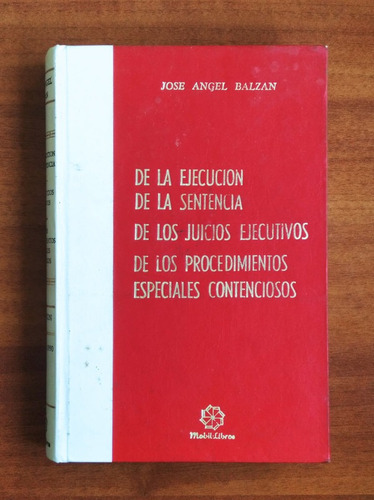 De La Ejecución De La Sentencia / José Ángel Balzan