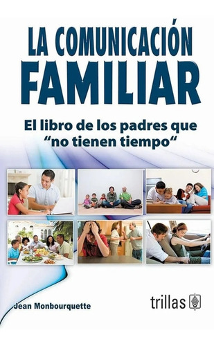 La Comunicación Familiar El Libro De Los Padres Trillas