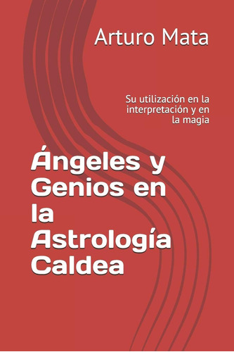 Libro Ángeles Y Genios En La Astrología Caldea Su Utilizaci