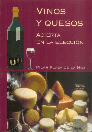 Libro Vinos Y Quesos De Pilar Plaza De La Hoz