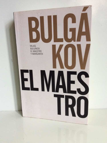 El Maestro Y Margarita - Mijaíl BuLGákov - Literatura Rusa