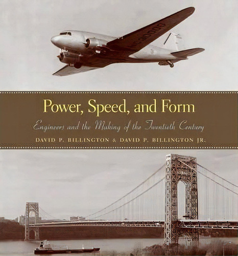 Power, Speed, And Form, De David P. Billington. Editorial Princeton University Press, Tapa Dura En Inglés