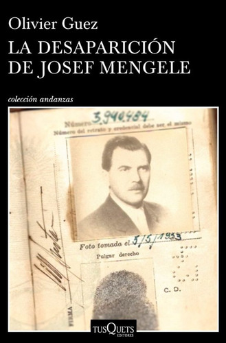 La Desaparición De Josef Mengele - Oliver Guez - Tusquets - 