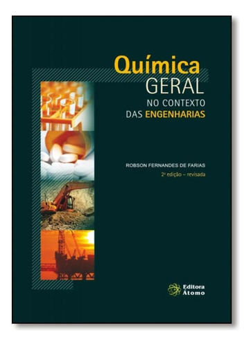 Química Geral no Contexto das Engenharias, de Robson Fernandes de Farias. Editora ATOMO E ALINEA, capa mole em português