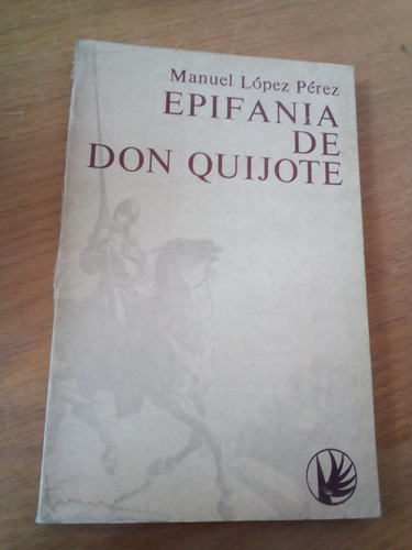 Epifania De Don Quijote - Manuel López Pérez