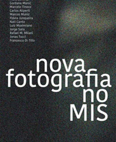 Nova Fotografia No Mis: 2012-2013, De Sesi. Editora Sesi - Sp Editora, Capa Mole, Edição 1ª Edição - 2015 Em Português