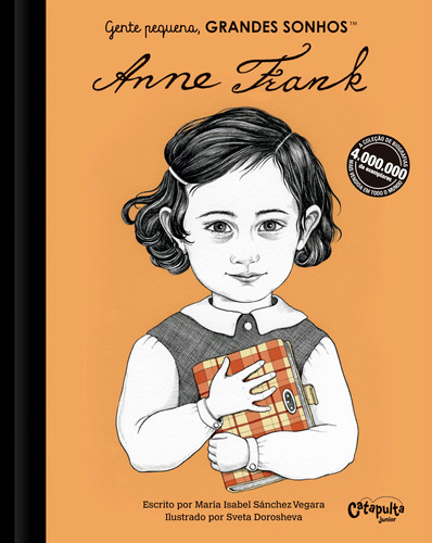 Gente pequena, Grandes sonhos. Anne Frank, de Vegara, María Isabel Sánchez. Série Gente pequena, GRANDES SONHOS Editora Catapulta Editores Ltda, capa dura em português, 2021