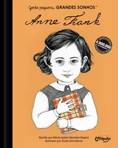 Comprar Gente pequena, Grandes sonhos. Anne Frank, de Vegara, María Isabel Sánchez. Gente pequena, GRANDES SONHOS Editorial Catapulta Editores Ltda, capa dura em português, 2021