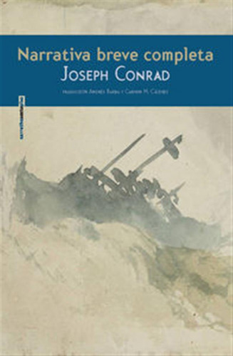 Narrativa Breve Completa - Conrad,joseph