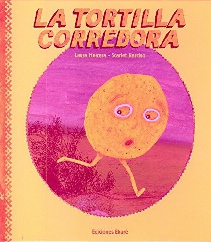 Libro : La Tortilla Corredora - Laura Herrera