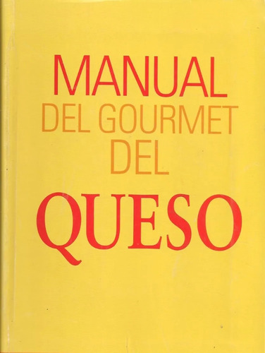 Manual Del Gourmet Del Queso (muy Buen Estado) 