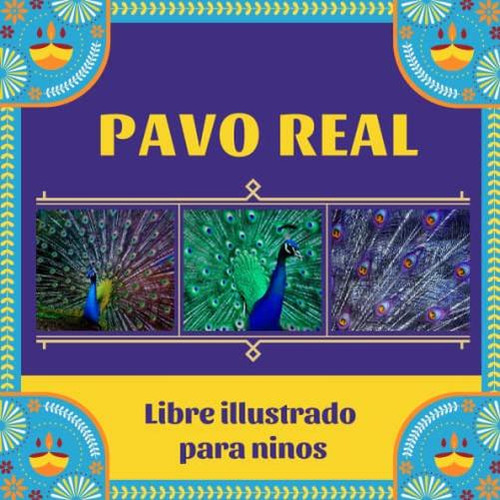 Libre Illustrado Para Ninos - Pavo Real: Pavo Real En Imagen