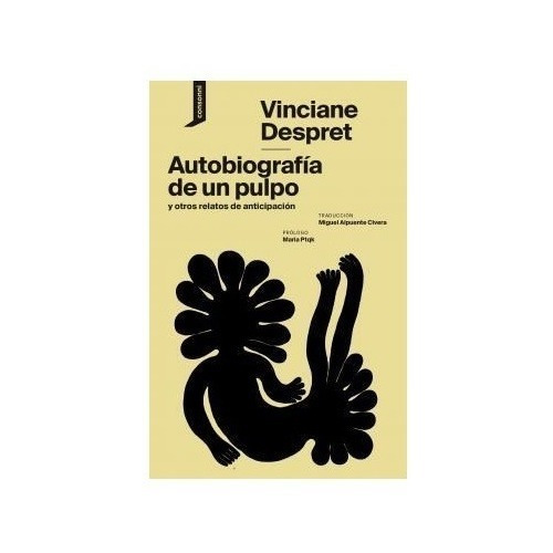 Autobiografia De Un Pulpo. Vinciane Despret. Consoni