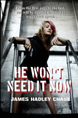 Libro He Won't Need It Now - Chase, James Hadley