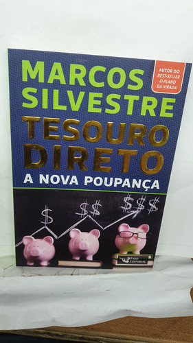 Livro Tesouro Direto: A Nova Poupança - Marcos Silvestre