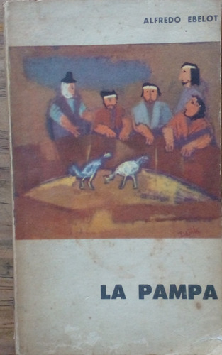 La Pampa - Alfredo Ebelot