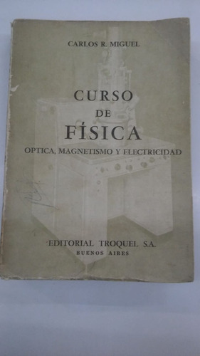 Curso De Fisica De  Miguel, Carlos Troquel