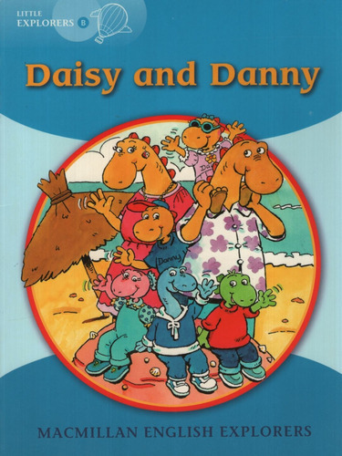 Daisy And Danny - Macmillan English Little Explorers B 