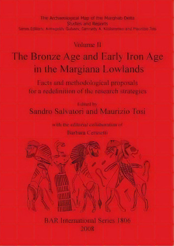 The Archaeological Map Of The Murghab Delta : Facts And Methodological Proposals For A Redefiniti..., De Sandro Salvatori. Editorial Bar Publishing, Tapa Blanda En Inglés