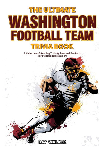 Libro: El Mejor Libro De Trivia Del Equipo De Fútbol De Wash