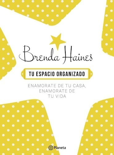 Tu Espacio Organizado - Brenda Haines - Planeta - Nuevo