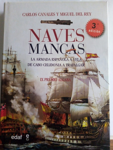 Naves Mancas: La Armada Española A Vela, De Cabo Celidonia A