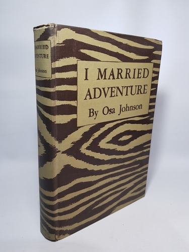 Antiguo Libro I Married Adventure Osa Johnson 1940 Mag 56703