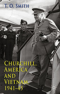 Libro Churchill, America And Vietnam, 1941-45 - Smith, T.