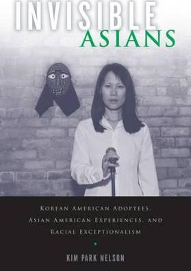 Libro Invisible Asians : Korean American Adoptees, Asian ...