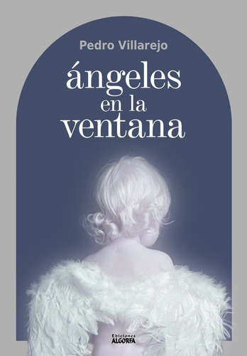 Libro Ãngeles En La Ventana - Villarejo, Pedro