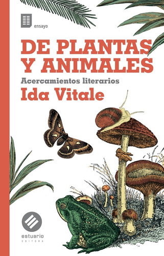 De Plantas Y Animales. Ida Vitale. Estuario