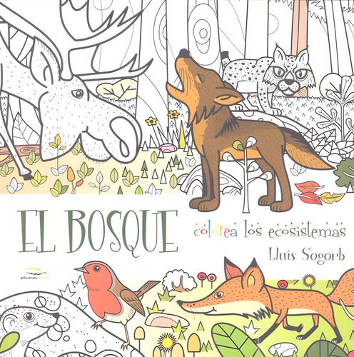 El bosque, de Sogorb Mallebrera, Lluís. Editorial Ediciones Rodeno, tapa blanda en español