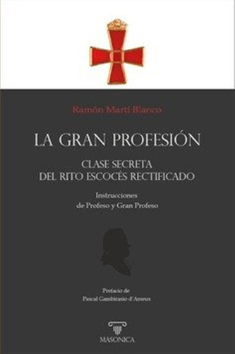 La Gran Profesion Ñ Clase Secreta Del Rito Escoces Rectifica