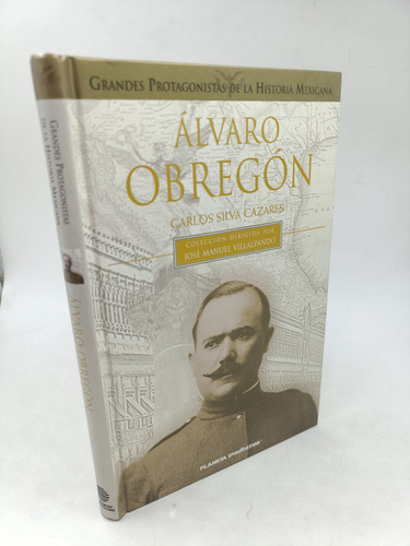 Álvaro Obregón - Carlos Silva Cázares, Planeta 2002 (Usado)