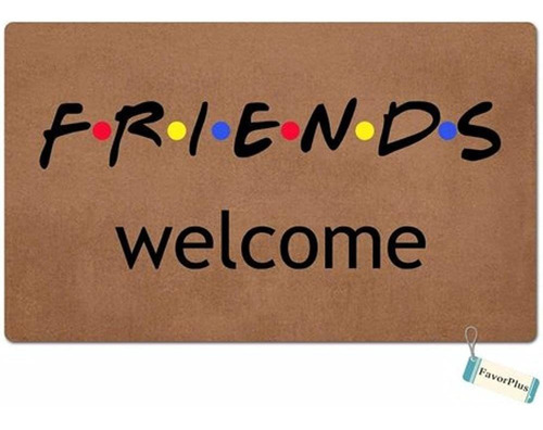 Favorplus Friends Welcome Funny Entry Felpudo Personalizado 