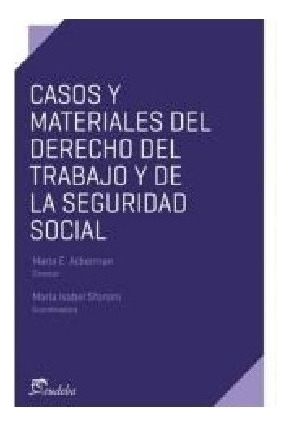 Casos Y Materiales Del Derecho De Trabajo Y Seg.soc Nuevo!