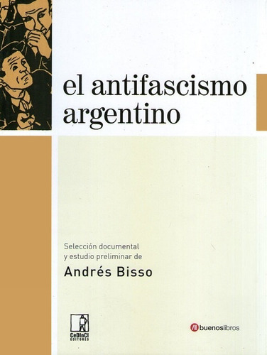 El Antifascismo Argentino - Bisso André [et Al