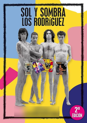 Sol Y Sombra Biografia Oral De Los Rodriguez (cartone)