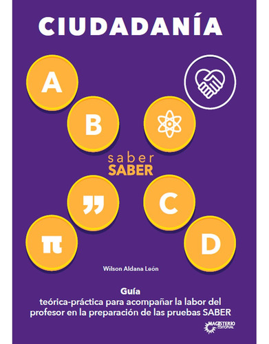 Saber Ciudadanía. Guía Del Maestro: Saber Saber Cuidadania Guia Del Maestro, De Wilson Aldana León. Editorial Magisterio, Tapa Blanda, Edición 1 En Español, 2017